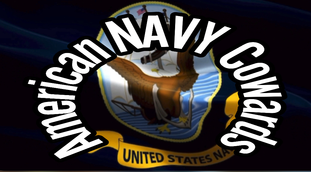 American NAVY Cowards — Stateless Warrior