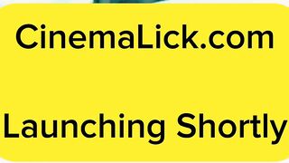 CinemaLick.com launching shortly