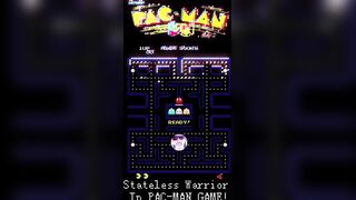 Stateless Warrior in PacMan