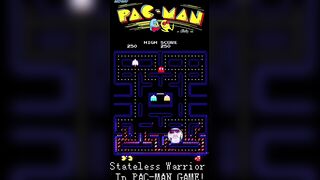Stateless Warrior in PacMan