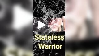 Stateless Warrior Fuck You’z as Fluid as WATER