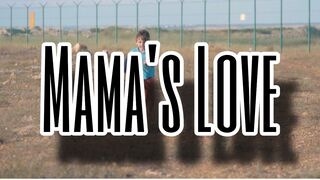 Mama’s LOVE — Stateless Warrior