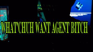 What’chuh Want Agent Bitch — Stateless Warrior