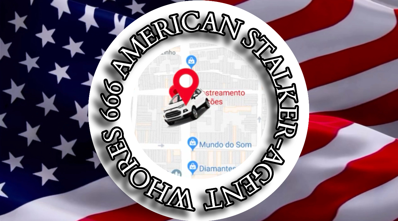 666 American Agent-Stalker Whores — Stateless Warrior