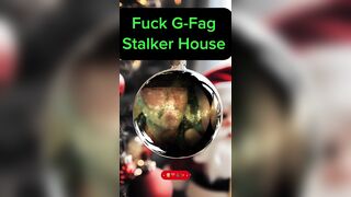 Fuck Your G-Fag Stalker House