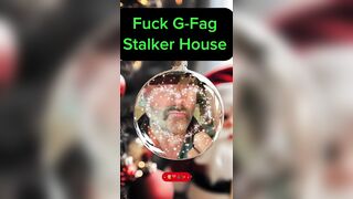 Fuck Your G-Fag Stalker House