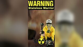 WARNING; STATELESS WARRIOR GONE NUCLEAR!