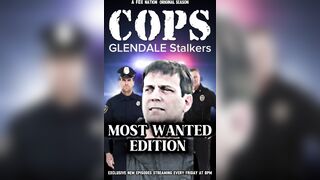 COPS - GLENDALE EDITIONNTAPING NOW!