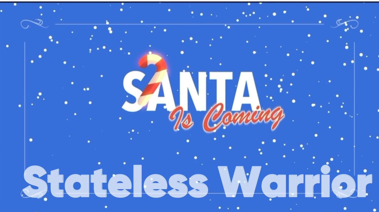 Santa is Coming — Stateless Warrior