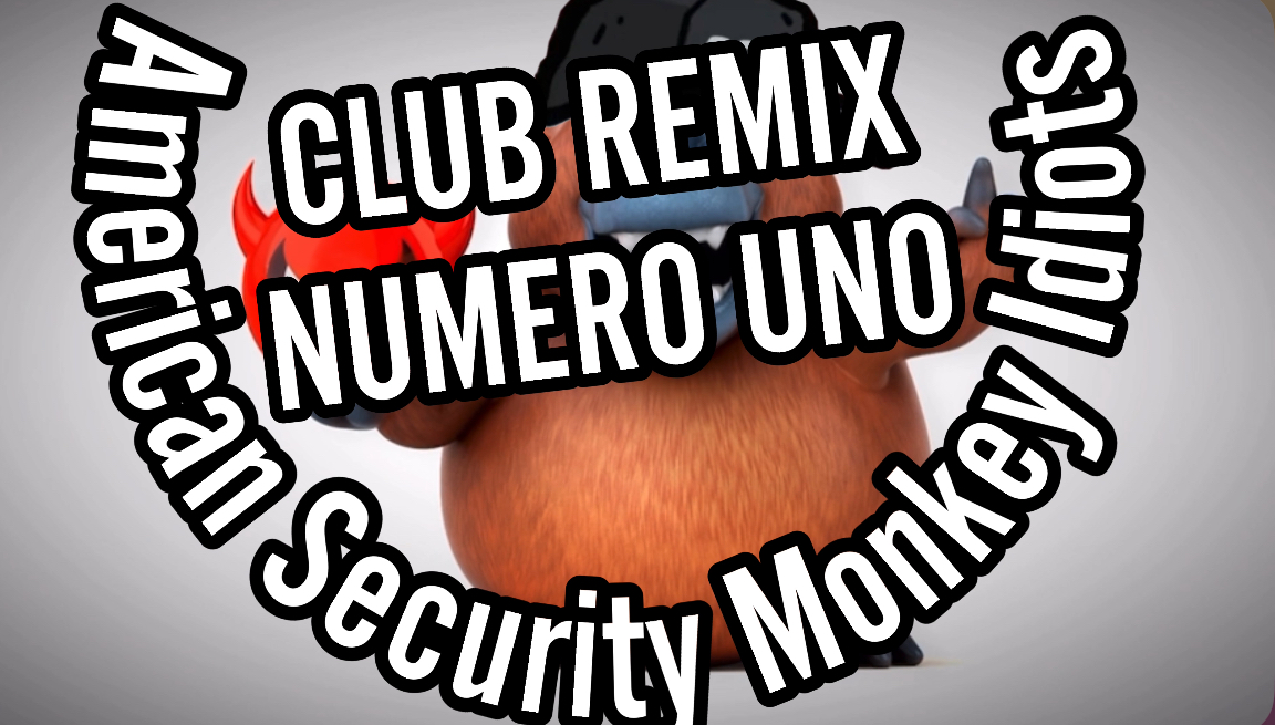 American Security Monkeys Club REMIX Numero Uno — Stateless Warrior