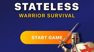 Stateless Warrior Survival GAME