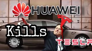 Huawei Kills TESLA
