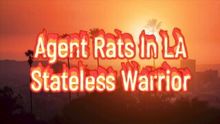 Agent Rats in LA - Stateless Warrior