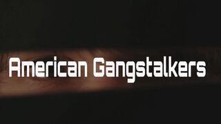 American Gangstalkers