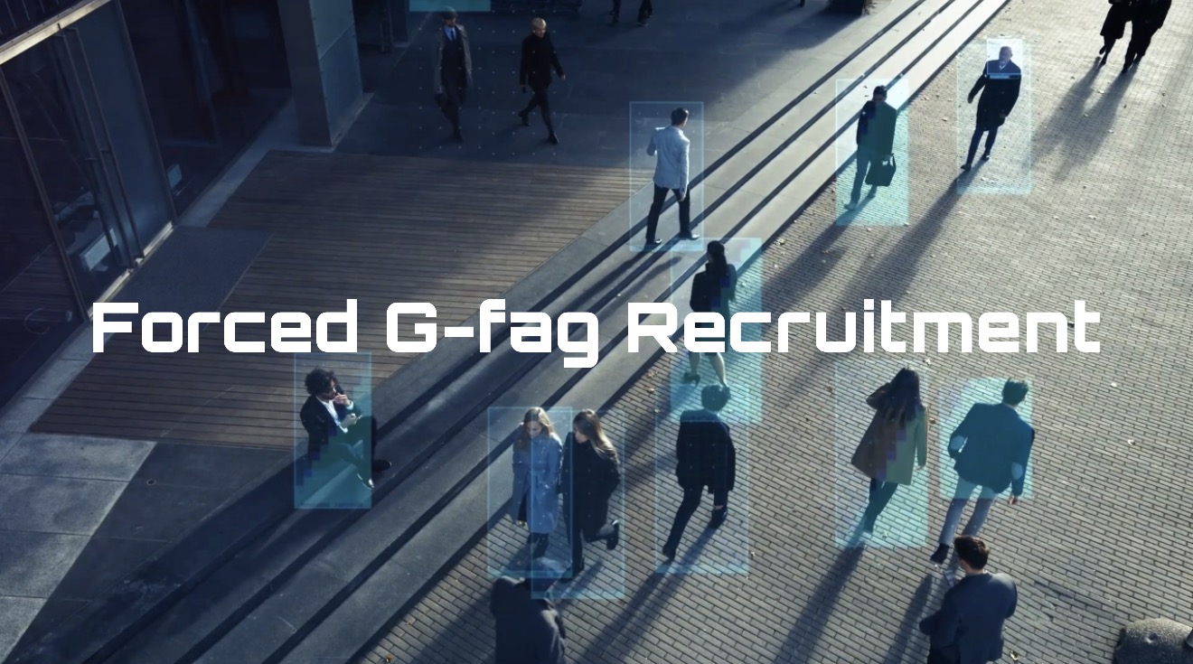 Forced G-Fag RECRUITMENT
