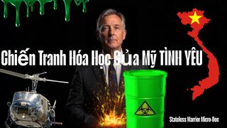 Chiến Tranh Hóa Học Của Mỹ TÌNH YÊU