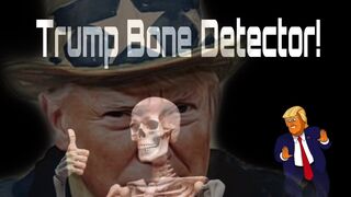 Trump Bone Detector