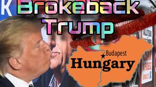 Brokeback Trump Hungarian Hump