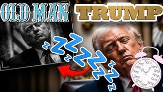 Senile Old SLEEPY Man Trump