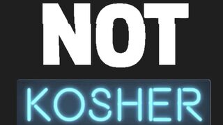 NOT KOSHER